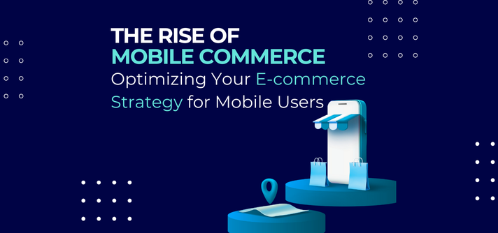 Mobile Commerce Optimizing E-Commerce Strategy