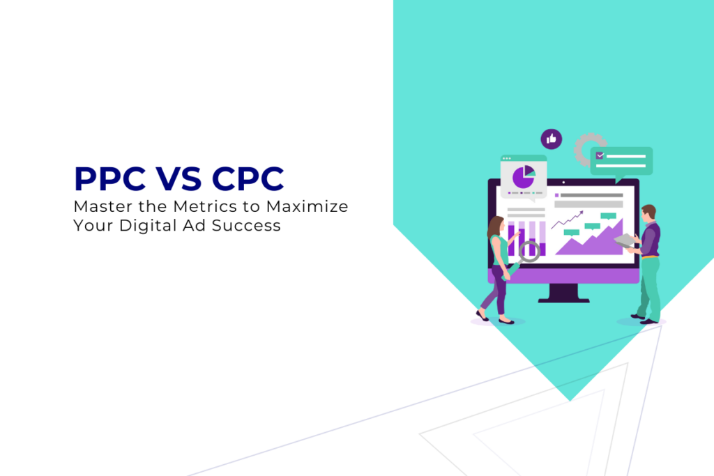 PPC vs CPC: Key Differences for Your Ad Strategy