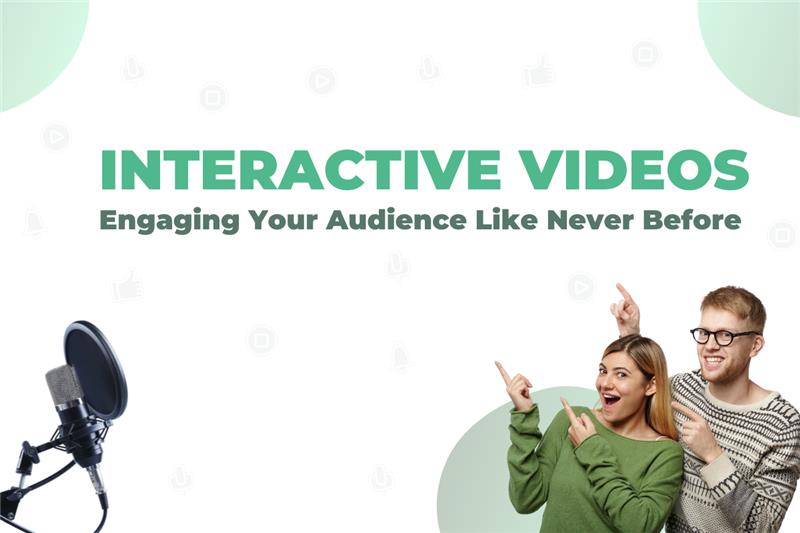 Interactive Videos Boosting Engagement & Conversions