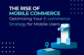 Mobile Commerce Optimizing E-Commerce Strategy